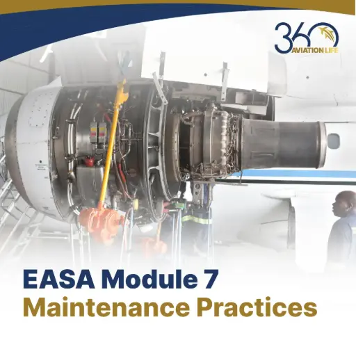 EASA M7 Maintenance Practices B1 & B2 