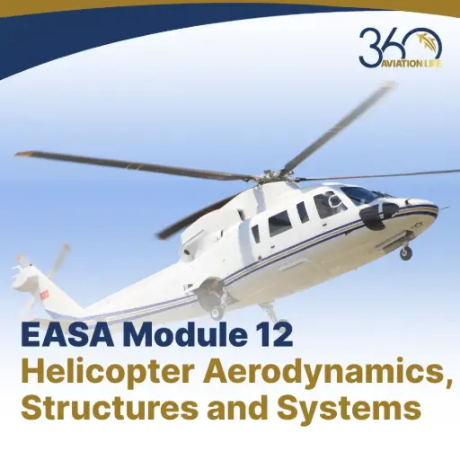 EASA M12 Helicopter Aerodynamics,  Structures and Systems
